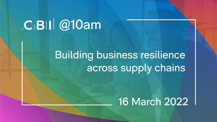 CBI @10am: Building business resilience across supply chains