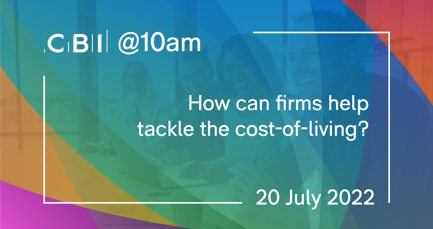 CBI @10am: How can firms help tackle the cost-of-living?