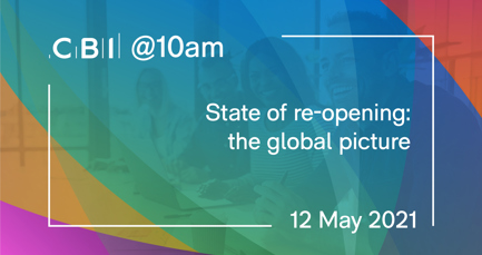 CBI @10am: State of re-opening: the global picture