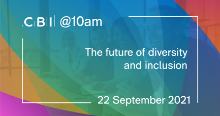 CBI @10am: The future of diversity and inclusion