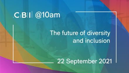 CBI @10am: The future of diversity and inclusion